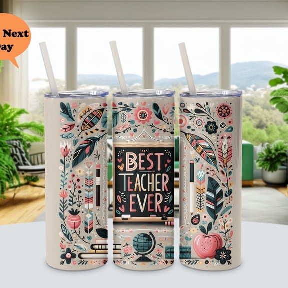 [NO STRAW] Best Teacher Ever Tumbler for Teacher Gift, Custom End of Year Gift for Teacher Appreciation Gift for Teacher, Best Teacher Tumbler