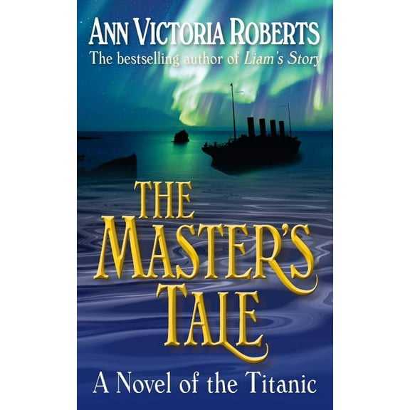 The Master's Tale: A Novel of the Titanic, (Paperback)