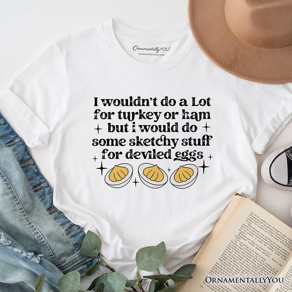 Deviled Eggs Funny T-Shirt, Thanksgiving Friendsgiving Foodie Tee