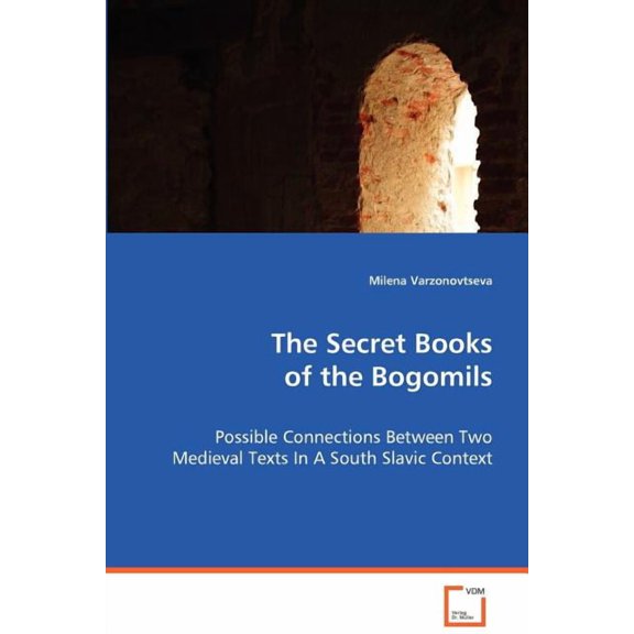 The Secret Books of the Bogomils (Paperback)