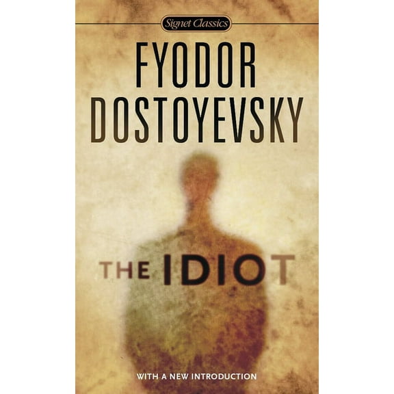 Signet Classics The Idiot, (Paperback)