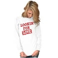 thumbnail image 3 of Looking For Love Funny Valentines Day Women's Long Sleeve T Shirt Brisco Brands M, 3 of 6