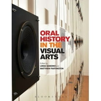 Oral History in the Visual Arts, (Paperback)