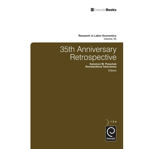 Research in Labor Economics 35th Anniversary Retrospective, Book 35, (Hardcover)