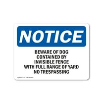 OSHA Notice Sign - Beware Of Dog Contained By Invisible Fence 18" X 12" Rigid Plastic Sign Protect Your Business, Work Site, Warehouse & Shop Area
