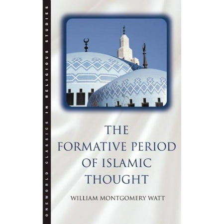 The Formative Period of Islamic Thought (Paperback)