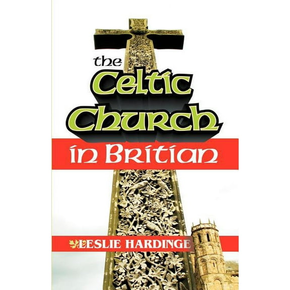 The Celtic Church in Britain (Paperback)