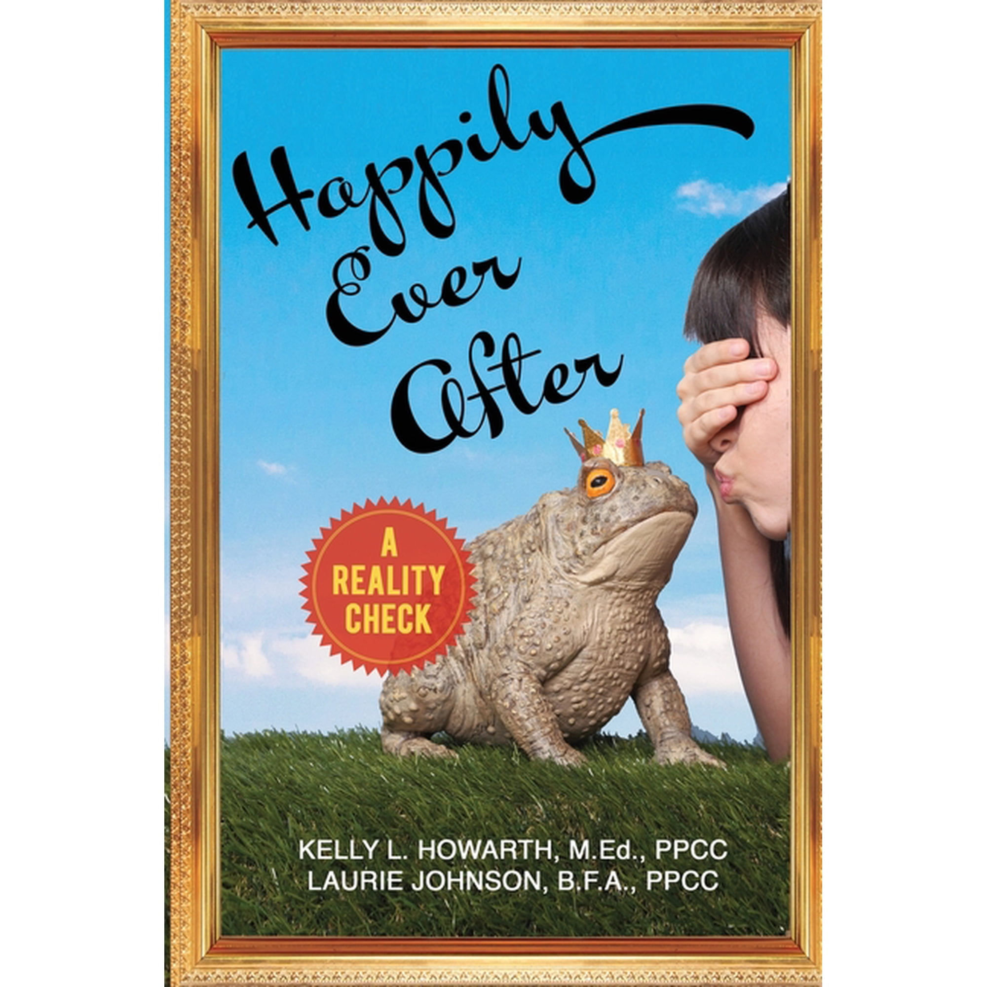 Happily Ever After--A Reality Check (Paperback)