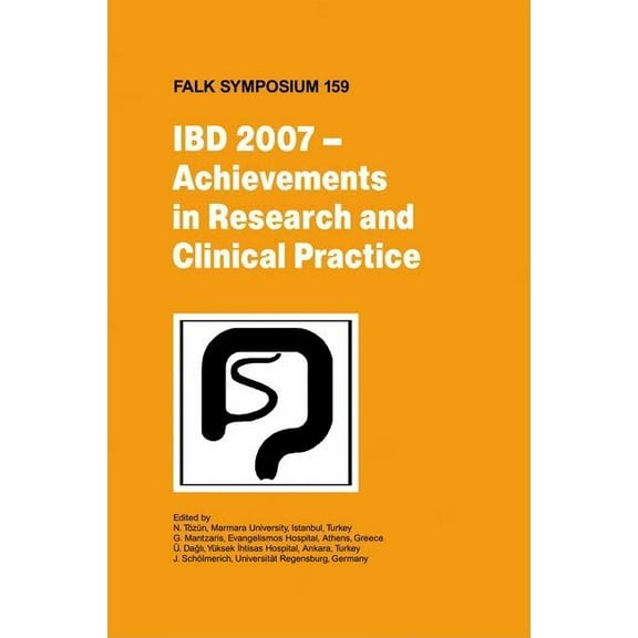 Falk Symposium IBD 2007 - Achievements in Research and Clinical Practice, Book 159, (Hardcover)