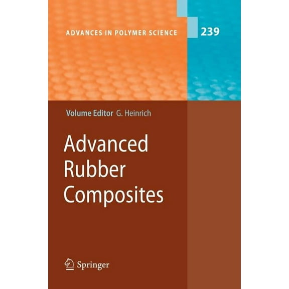 Advances in Polymer Science Advanced Rubber Composites, Book 239, (Paperback)