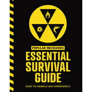 The Popular Mechanics Essential Survival Guide : The Only Book You Need in Any Emergency (Paperback)