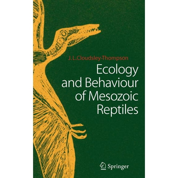 Ecology and Behaviour of Mesozoic Reptiles, (Hardcover)