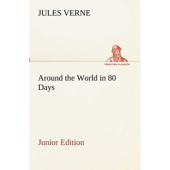 Around the World in 80 Days Junior Edition (Paperback)