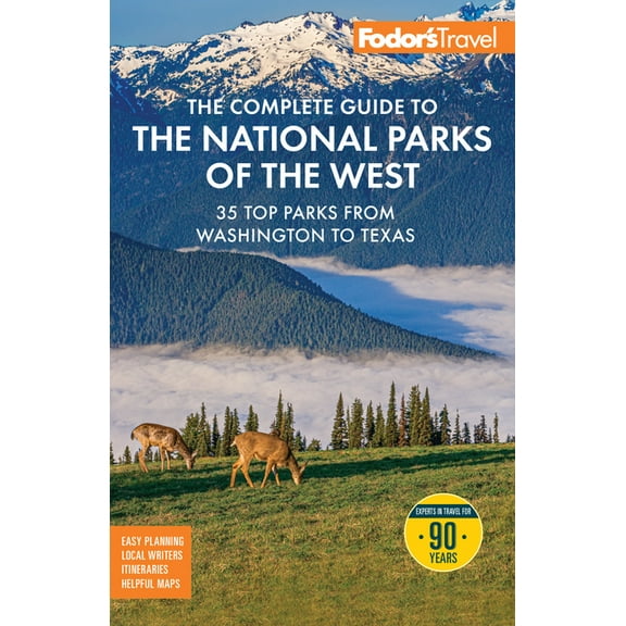 Full-Color Travel Guide Fodor's the Complete Guide to the National Parks of the West: With the Best Scenic Road Trips, (Paperback)