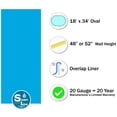 thumbnail image 3 of SmartLine 18' x 34' Oval Solid Blue Overlap Swimming Pool Liner 48"/52" Height 20 Gauge, 3 of 5