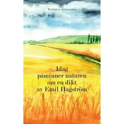 Idag pminner naturen om en dikt av Emil Hagstrm (Paperback)