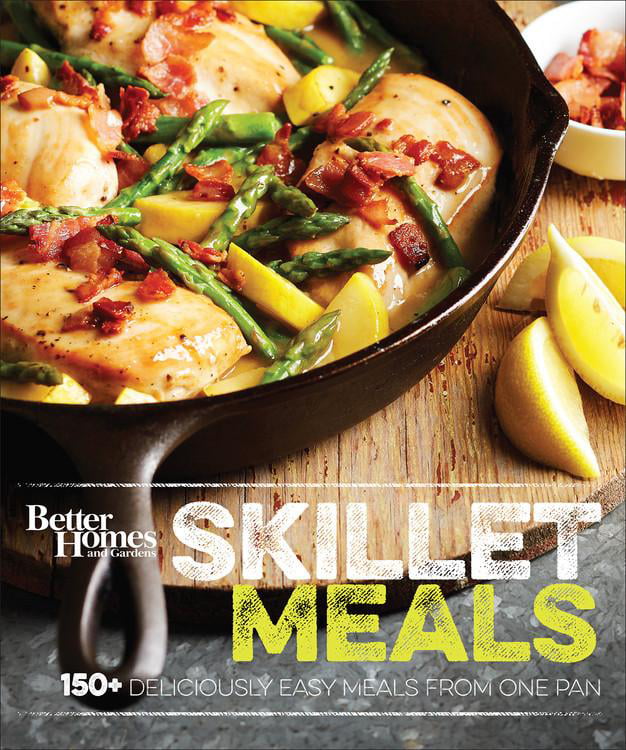 Better Homes And Gardens Skillet Meals 150 Deliciously Easy