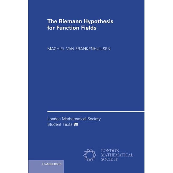 London Mathematical Society Student Text The Riemann Hypothesis for Function Fields: Frobenius Flow and Shift Operators, Book 80, (Hardcover)
