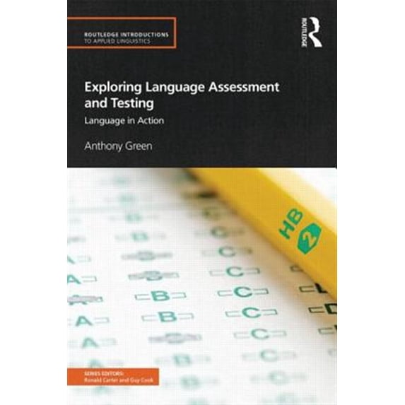 Pre-Owned Exploring Language Assessment and Testing: Language in Action