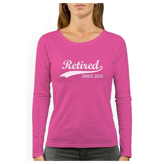 Tstars Womens Retirement Gifts Retirement Shirt Retired Since 2021 Tshirt Retired T-shirt Funny Humor Novelty Retired Tee Long Sleeve T Shirt