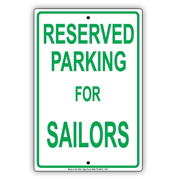 Reserved Parking For Sailors Alert Notice Warning Aluminum Metal 8"x12" Sign Plate