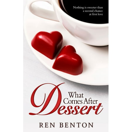 What Comes After Dessert - eBook