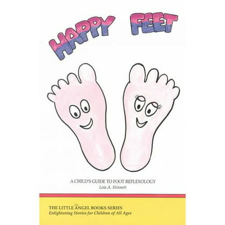 Happy Feet: Guide d'un enfant à Réflexologie Plantaire