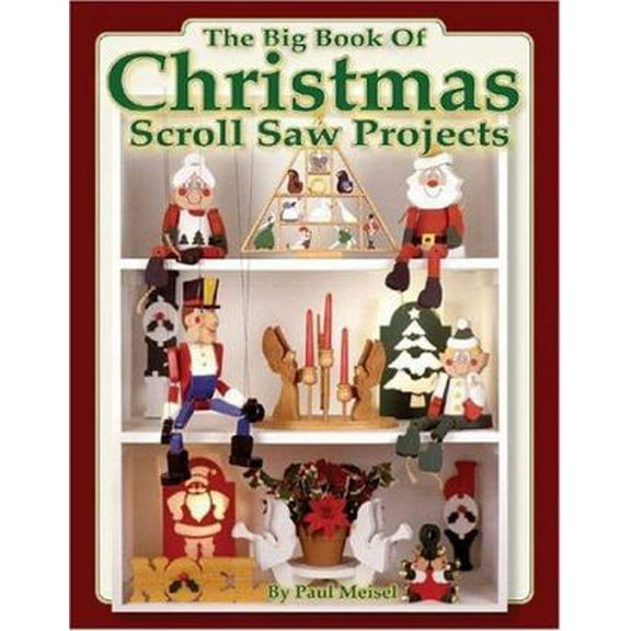 Pre-Owned The Big Book of Christmas Scroll Saw Projects (Paperback) 1565231856 9781565231856