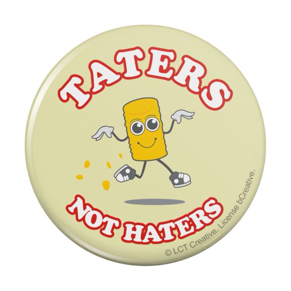 Taters Not Haters Tots Funny Humor Pinback Button Pin