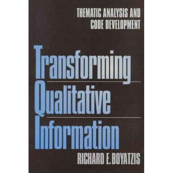 Pre-Owned Transforming Qualitative Information: Thematic Analysis and Code Development (Paperback) 0761909613 9780761909613