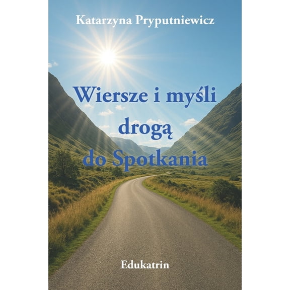 Wiersze i myśli drogą do Spotkania, (Paperback)