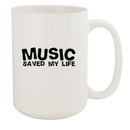 

Music Saved My Life - 15oz Ceramic White Coffee Mug
