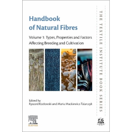 Textile Institute Book Handbook of Natural Fibres: Volume 1: Types Properties and Factors Affecting Breeding and Cultivation (Paperback)