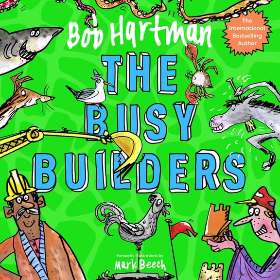 Bob Hartman's Rhyming Parables The Busy Builders, (Paperback)