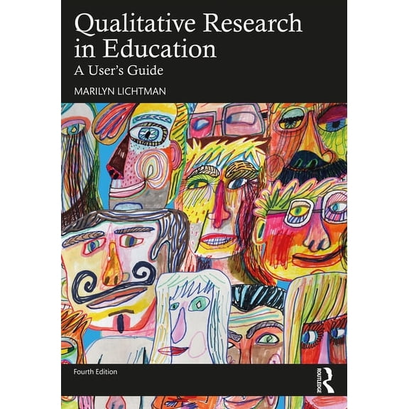 Qualitative Research in Education: A User's Guide, (Paperback)