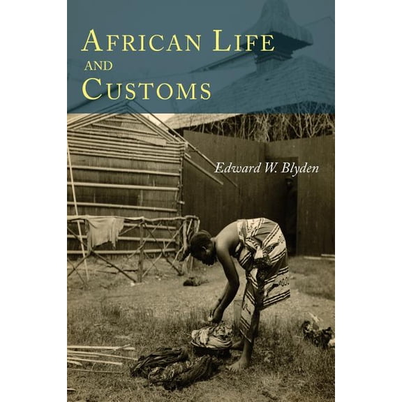 African Life and Customs, (Paperback)