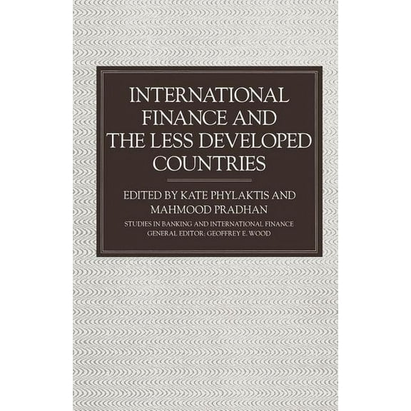 International Finance and the Less Developed Countries, (Paperback)