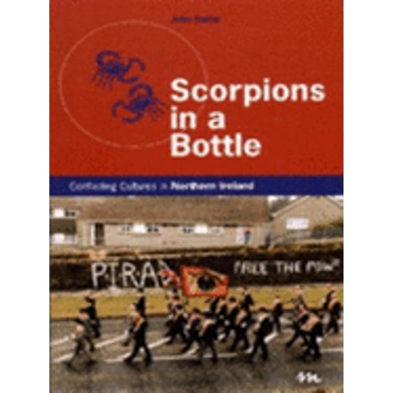 Pre-Owned Scorpions in a Bottle: Conflicting Cultures Northern Ireland (Paperback) 1873194161 9781873194164