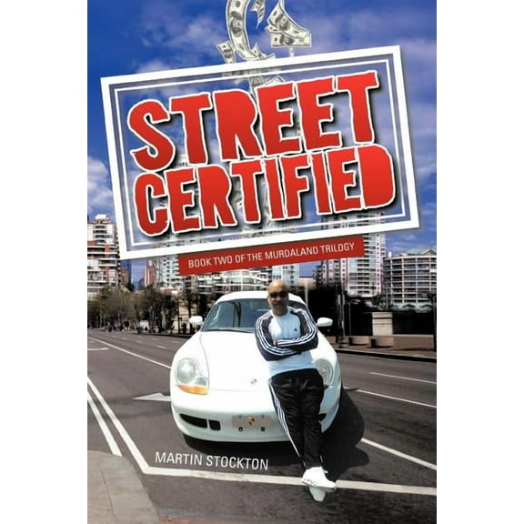 Street Certified : Book Two of the Murdaland Trilogy