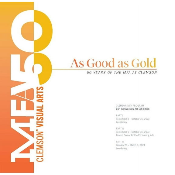 As Good as Gold: 50 Years of the MFA at Clemson, (Paperback)