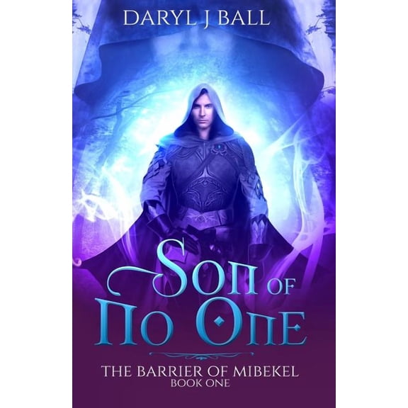 Son Of No One (The Barrier Of Mibekel) (Volume 1)