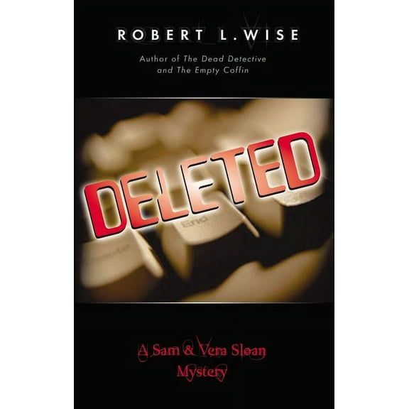 Deleted!: A Sam and Vera Sloan Mystery, (Paperback)