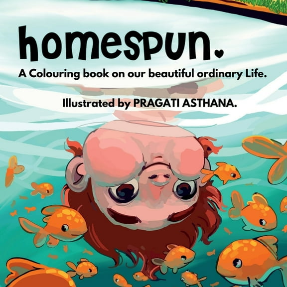 Homespun: A colouring book on your beautiful ordinary life., (Paperback)