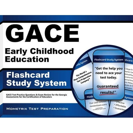 GACE Early Childhood Education Flashcard Study System: GACE Test Practice Questions & Exam Review for the Georgia Assessments for the Certification of (Best Practices In Early Childhood Education)