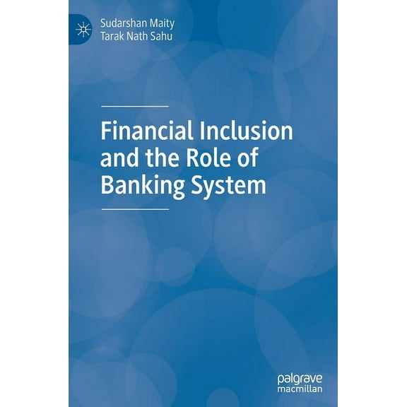 Financial Inclusion and the Role of Banking System, (Hardcover)