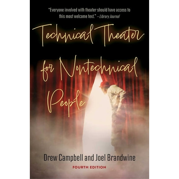Technical Theater for Nontechnical People (Fourth Edition), (Paperback)