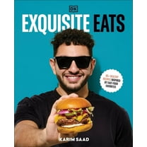 Exquisite Eats: 85 Healthy Recipes Inspired by Fast-Food Favorites, (Hardcover)