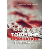 Tödliche Inspiration : Ein norddeutscher Thriller (Paperback)