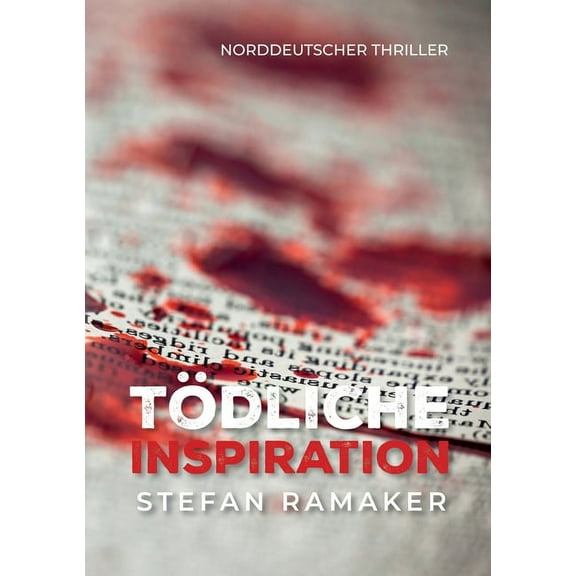 Tödliche Inspiration : Ein norddeutscher Thriller (Paperback)
