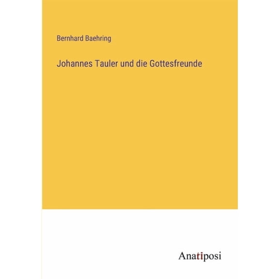 Johannes Tauler und die Gottesfreunde (Paperback)